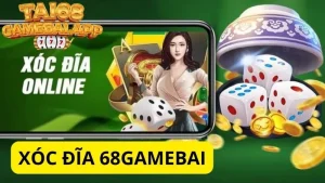 Chơi Game Xóc Đĩa 68gamebai Đổi Thưởng Tiền Khủng Liền Tay