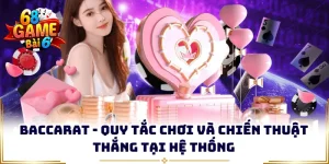 Baccarat - Quy Tắc Chơi Và Chiến Thuật Thắng Tại Hệ Thống